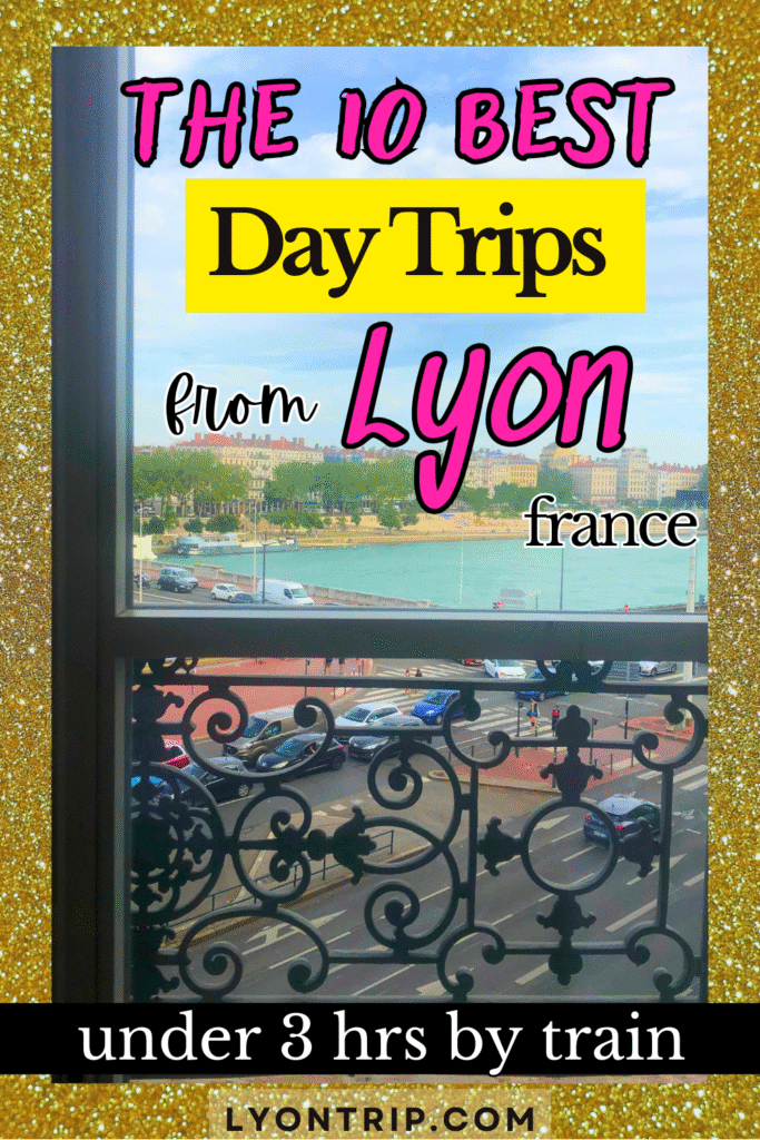 day trips from lyon under 3 hrs by train Pinterest lyon trip 8