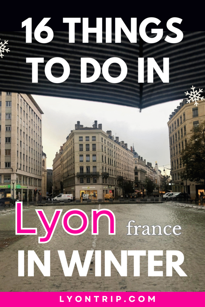 lyon in winter pinterest lyon trip 8