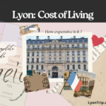 lyon cost of living lyon trip
