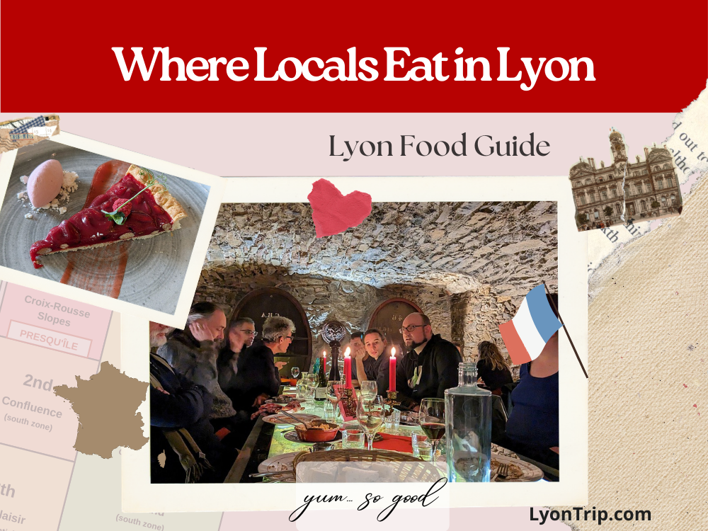 where locals eat in lyon food guide lyon trip Where locals eat for lunch restaurants recommend for visiting romantic dinners where to eat in lyon on a budget