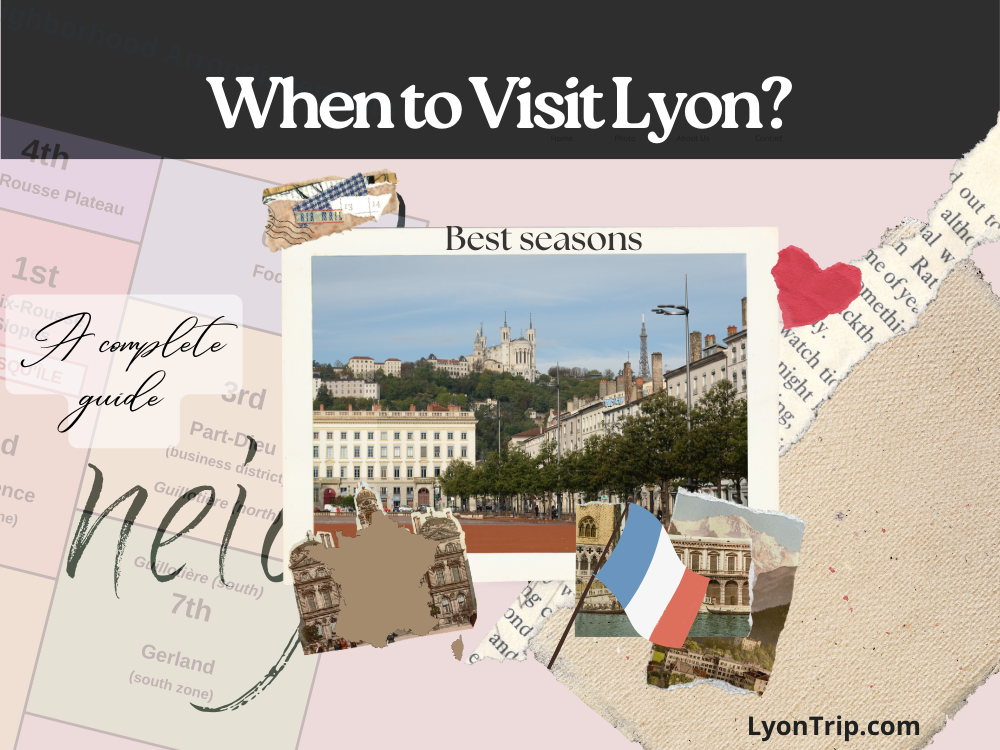 when to visit lyon lyon trip