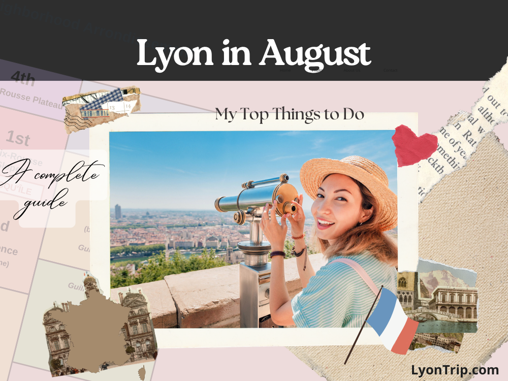 lyon in august lyon trip