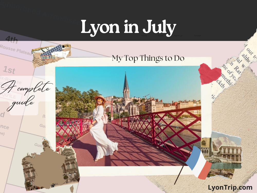 lyon in july lyon trip