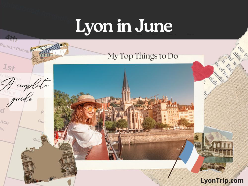lyon in june lyon trip